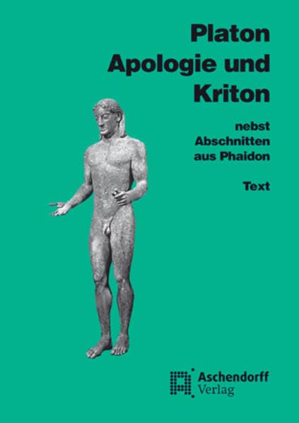 Apologie und Kriton nebst Abschnitten aus Phaidon. Text Philosophy