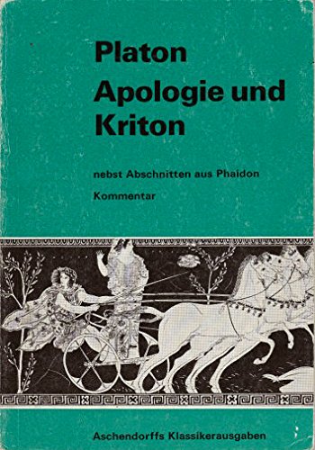 Apologie und Kriton nebst Abschnitten aus Phaidon. Vollständige Ausgabe: Kommentar Books