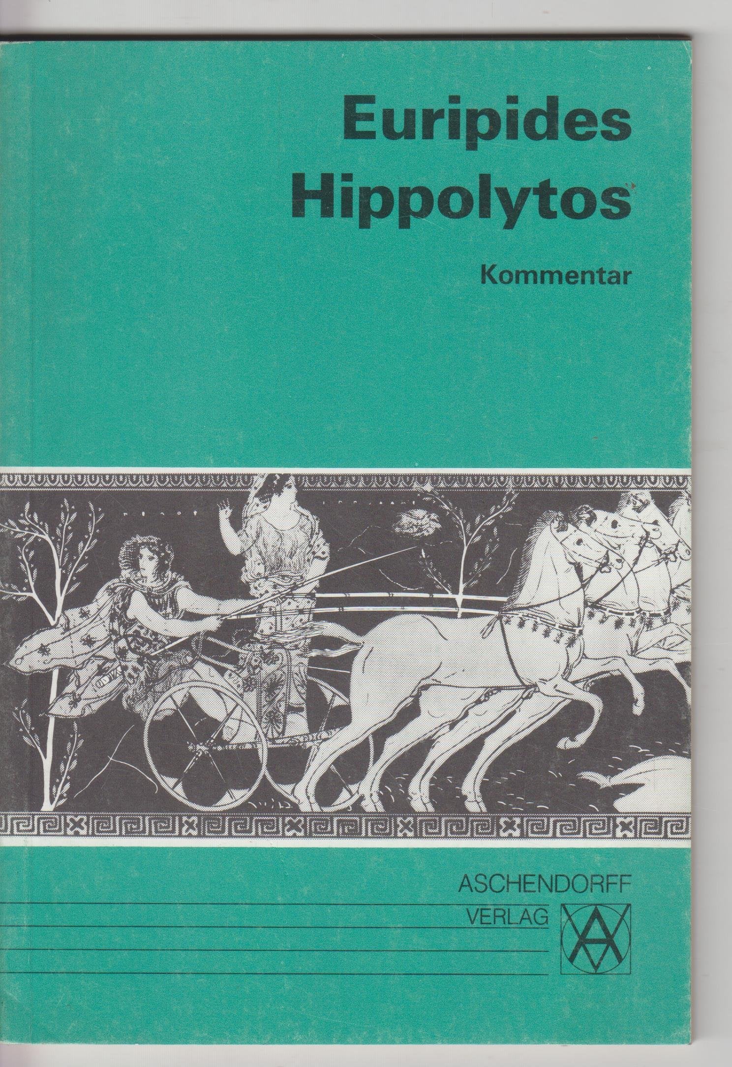 Hippolytos. Vollständige Ausgabe: Kommentar Books