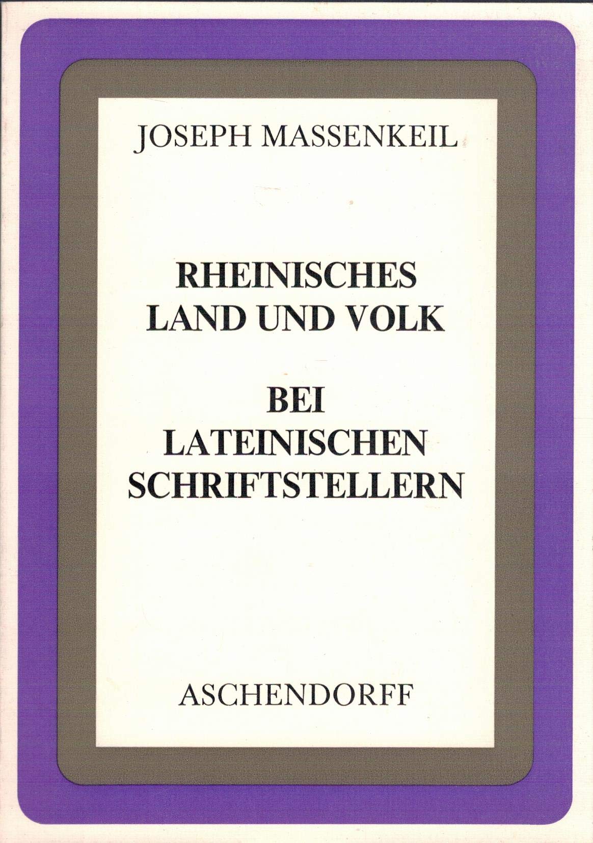 Rheinisches Land und Volk: Leseheft (Latein) (Aschendorffs Sammlung lateinischer und griechischer Klassiker: Lateinische Texte und Kommentare) Foreign Languages ​​& Dictionaries