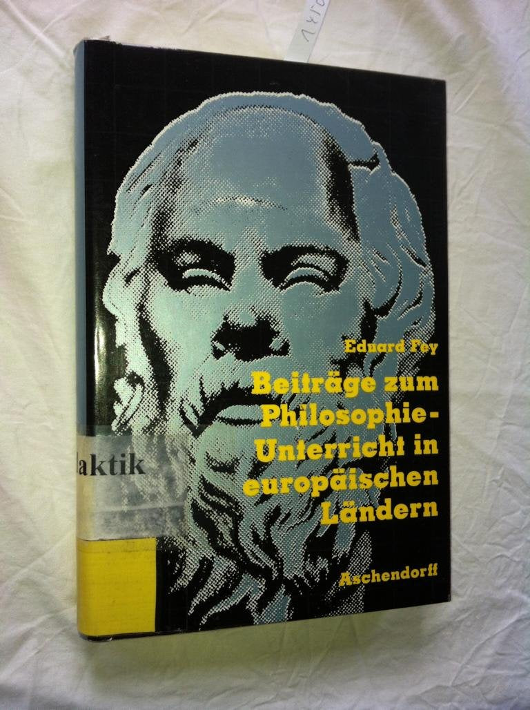 Beiträge zum Philosophie-Unterricht in europäischen Ländern. Ein Integrationsversuch. book