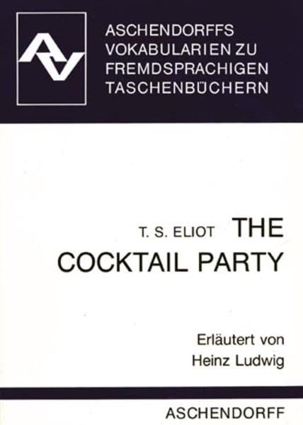 The Cocktail Party: Vokabularien zum Taschenbuch Faber Editions (Aschendorffs Vokabularien zu fremdsprachigen Taschenbüchern) Study Guides