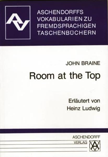 Room at the Top: Vokabularien zum ELT oder Penguin-Taschenbuch (Aschendorffs Vokabularien zu fremdsprachigen Taschenbüchern) Contemporary literature
