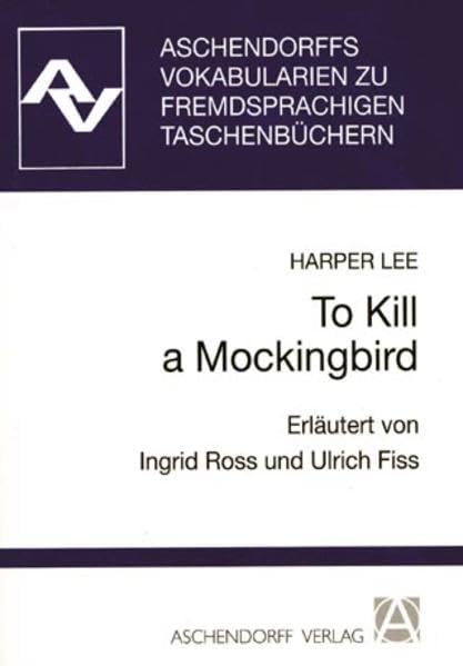 To Kill a Mockingbird: Vokabularien zum Taschenbuch der Mandarin-Paperbacks oder zum ELT Taschenbuch (Aschendorffs Vokabularien zu fremdsprachigen Taschenbüchern) Contemporary literature