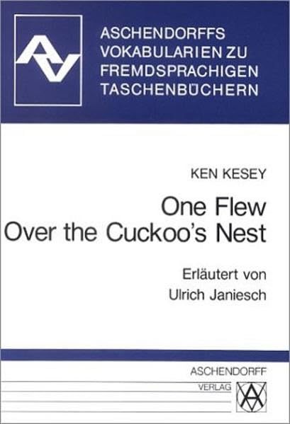 One Flew Over the Cuckoo's Nest: Vokabularien zum Taschenbuch der Pan Books oder Signet Books (Aschendorffs Vokabularien zu fremdsprachigen Taschenbüchern) Contemporary literature