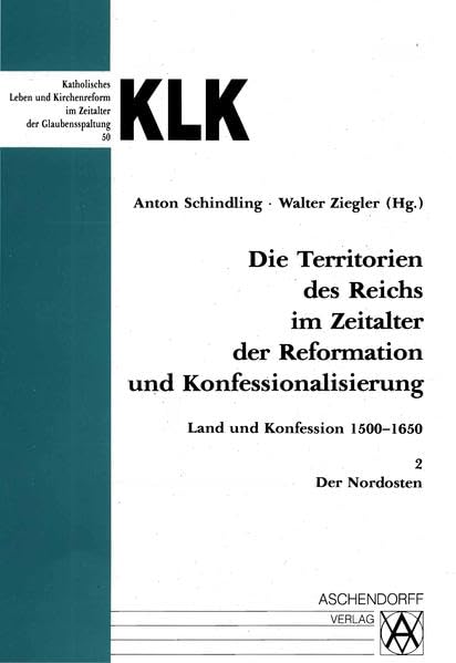 Die Territorien des Reichs im Zeitalter der Reformation und Konfessionalisierung. Land und Konfession, 2., Der Nordosten Politics & History