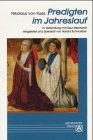 Predigten im Jahreslauf: In Verbindung mit Klaus Reinhardt eingeleitet. Übersetzt von Harald Schwaetzer Contemporary literature