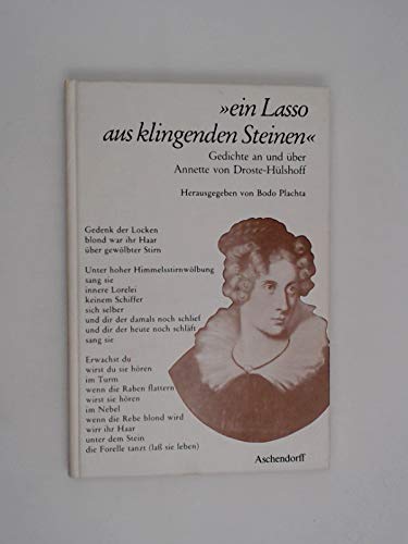 Ein Lasso aus klingenden Steinen: Gedichte an und über Annette von Droste-Hülshoff Business & Technology