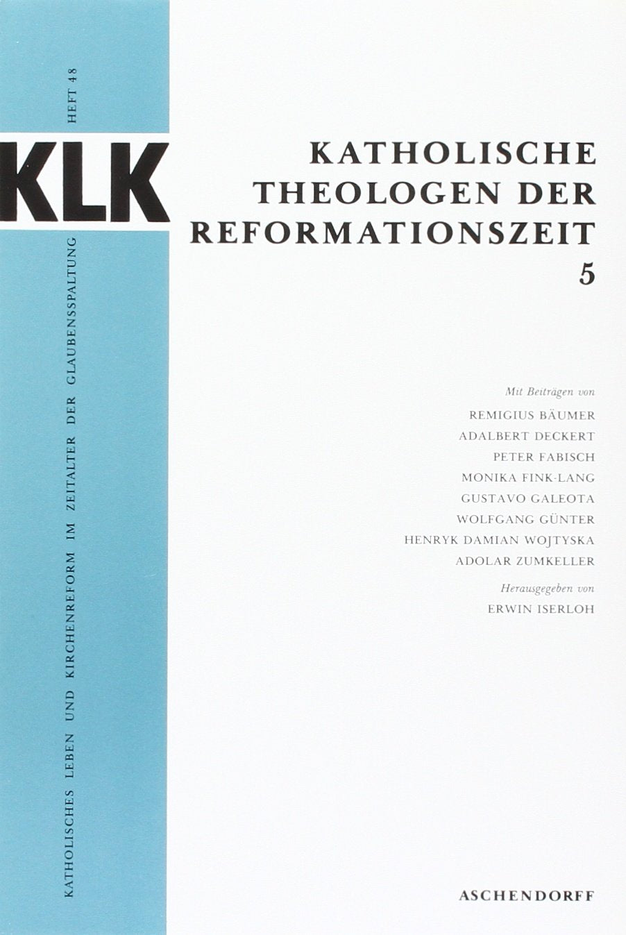 Katholische Theologen der Reformationszeit 5 Politics & History