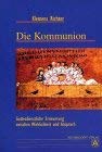 Die Kommunion - Gottesdienstliche Erneuerung zwischen Wirklichkeit und Anspruch (Aschendorff Paperback) Film, Art & Culture