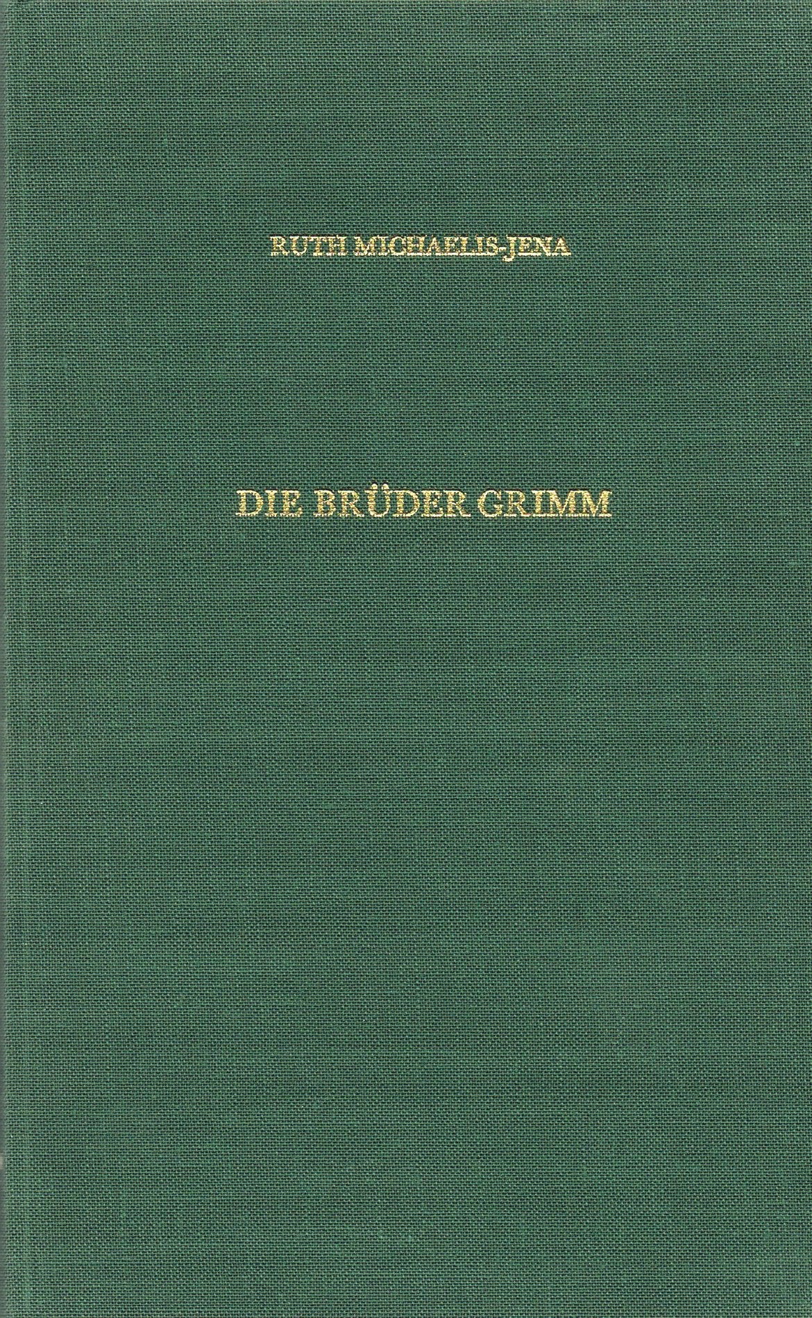 Die Brüder Grimm; Schriften der Gesellschaft zur Pflege des Märchengutes der europäischen Völker Band 7 Books