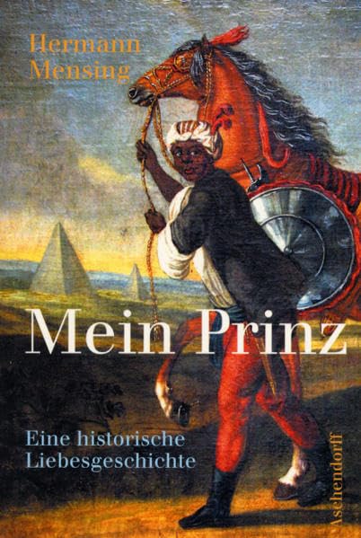 Mein Prinz: Eine historische Liebesgeschichte Historical Fiction