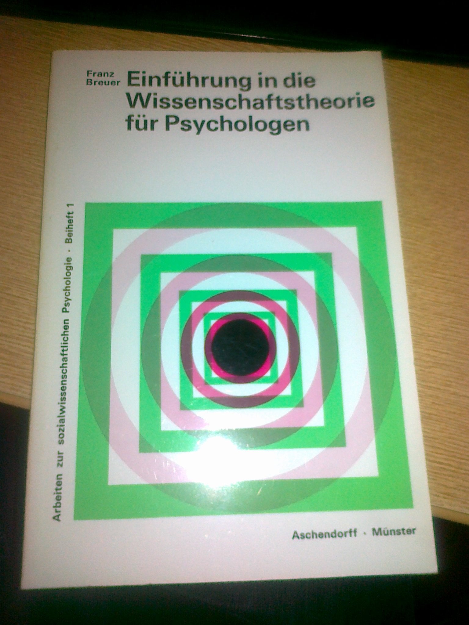 Wissenschaftstheorie für Psychologen: Eine Einführung (Arbeiten zur sozialwissenschaftlichen Psychologie) Psychology