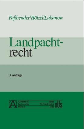 Landpachtrecht: Landpachtneuordnungsgesetz und Landpachtverkehrsgesetz. Kommentar (Aschendorffs Juristische Handbücher) Books