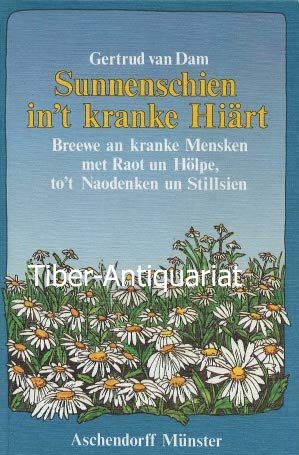 Sunnenschien in't krnke Hiärt. Breewe an kranke Mensken met Raot un Hölpe, to't Naodenken unStillsien. Books