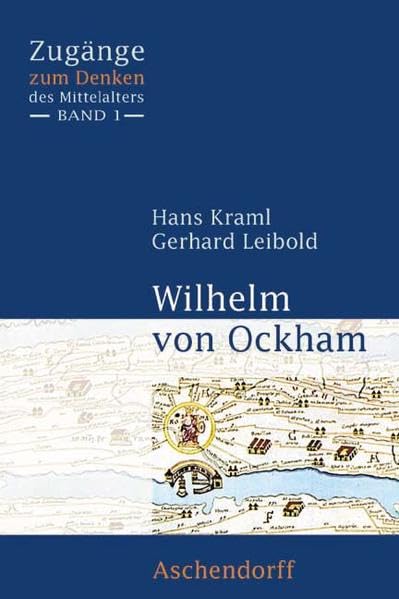 Wilhelm von Ockham (Zugänge zum Denken des Mittelalters) Philosophy