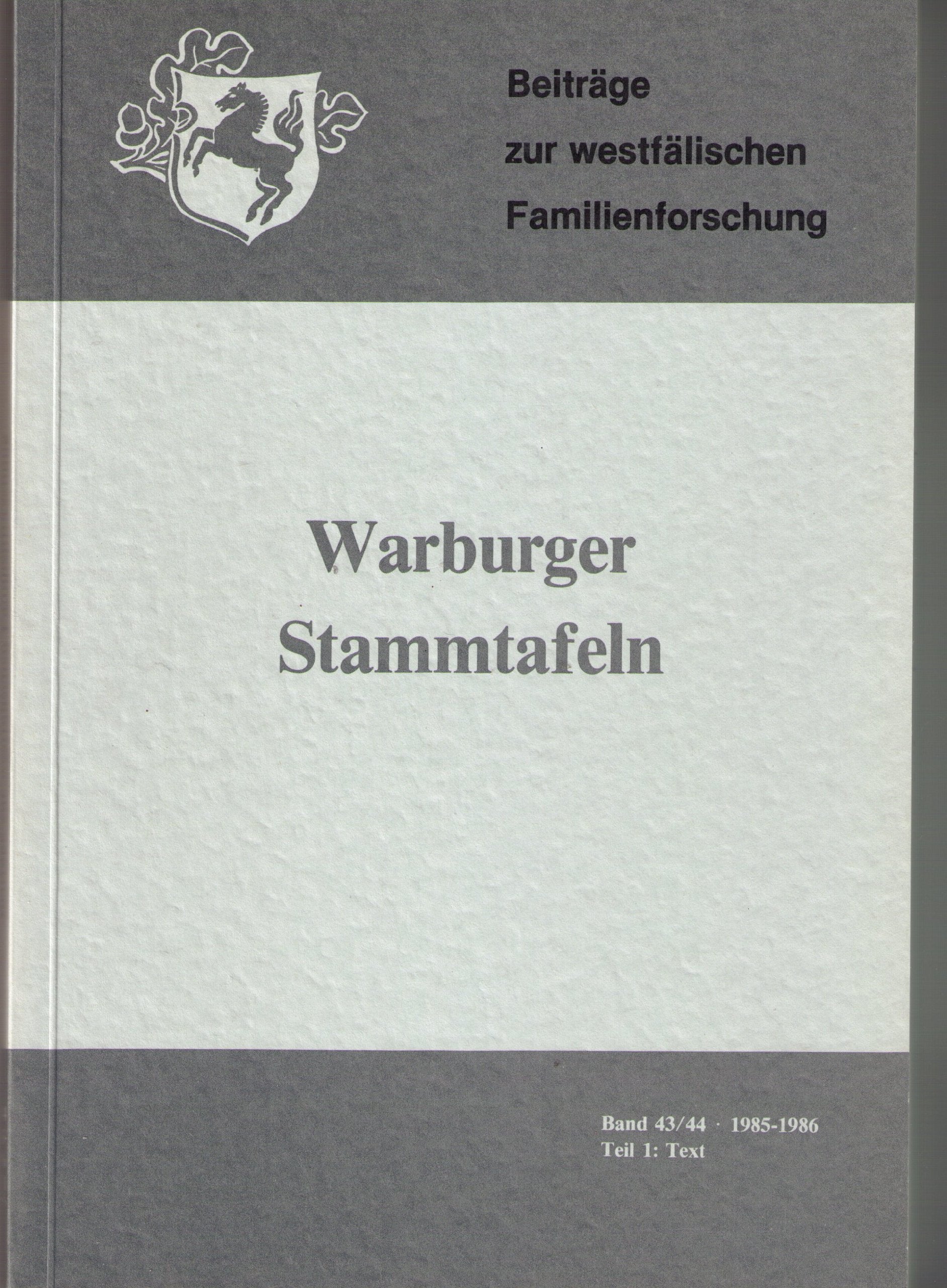 Beiträge zur westfälischen Familienforschung: (1985/1986) Warburger Stammtafeln. Genealogien von Geschlechtern der Stadt Warburg und ihrer Nachbarstätte vom 14. bis ins 18. Jahrhundert General education