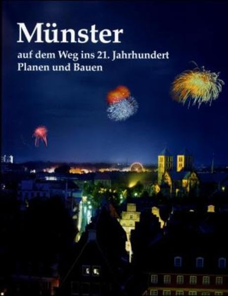 Münster auf dem Weg ins 21. Jahrhundert: Planen und Bauen Business & Technology