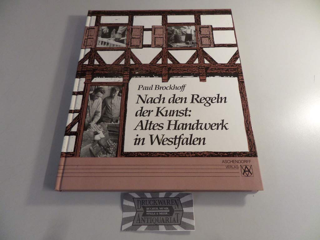 Nach den Regeln der Kunst: Altes Handwerk in Westfalen Politics & History