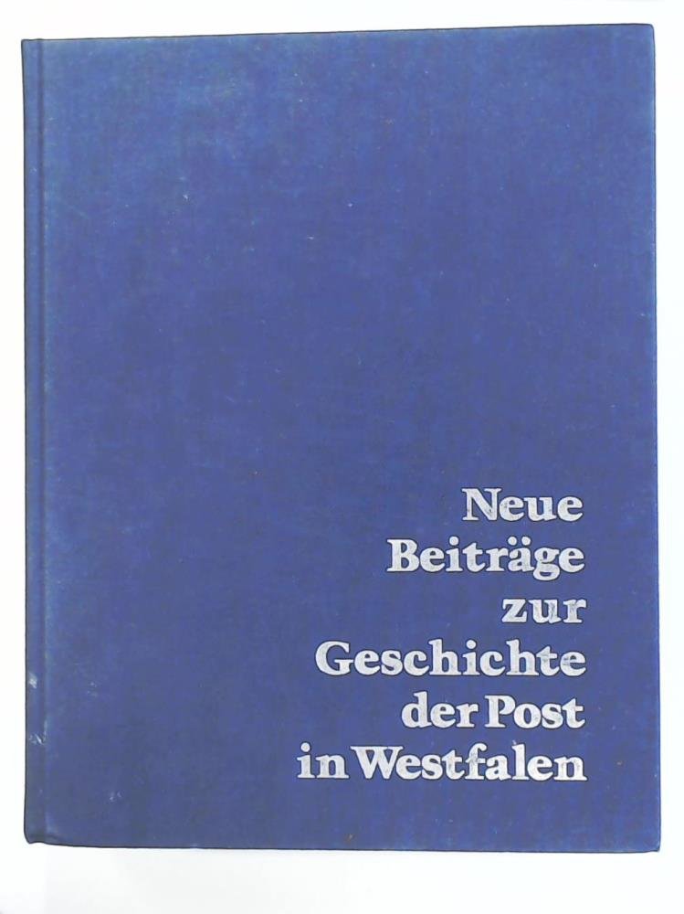 Neue Beiträge zur Geschichte der Post in Westfalen Books