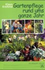 Gartenpflege rund ums ganze Jahr. book