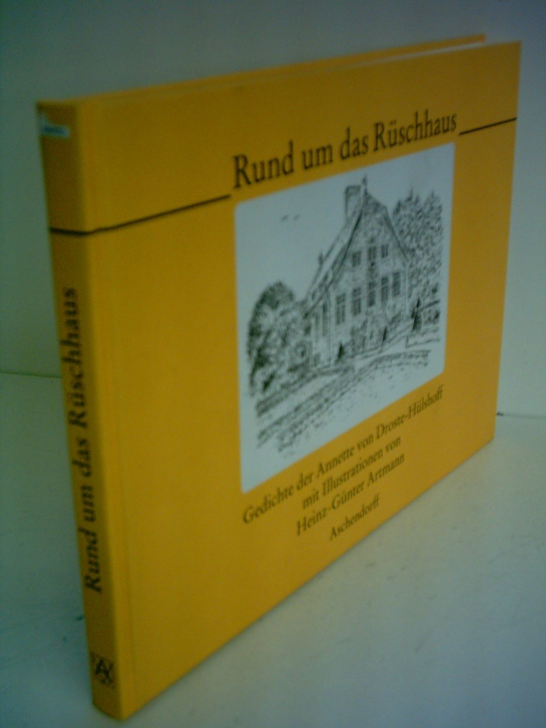 Rund um das Rüschhaus: Gedichte der Droste mit Illustrationen von Heinz-Günter Artmann Contemporary literature