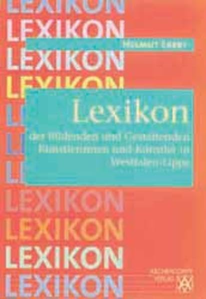Lexikon der Bildenden und Gestaltenden Künstlerinnen und Künstler in Westfalen-Lippe book