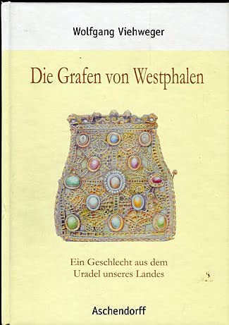 Die Grafen von Westphalen: Ein Geschlecht aus dem Uradel unseres Landes Politics & Society