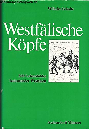 Westfälische Köpfe: 300 Lebensbilder bedeutender Westfalen. Biographischer Handweiser Reference Books