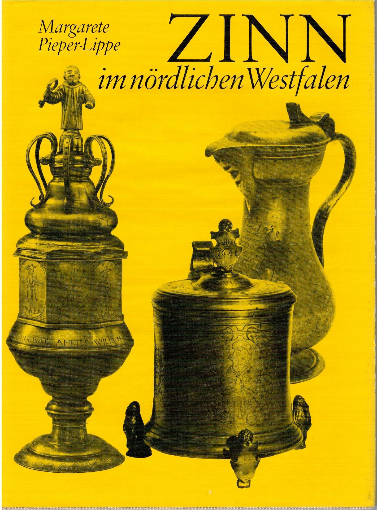 Zinn im nördlichen Westfalen: Münsterisches Zinn bis 1700. Minden-Ravensberger Zinn. Dülmener Zinn (Westfalen: Sonderhefte) Books