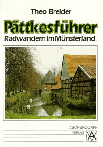 Radwandern im Münsterland: Pättkesführer mit Pättkes-Wanderkarte mit amtlicher Tourenkarte im Massstab 1:50000 Hiking & Cycling Books