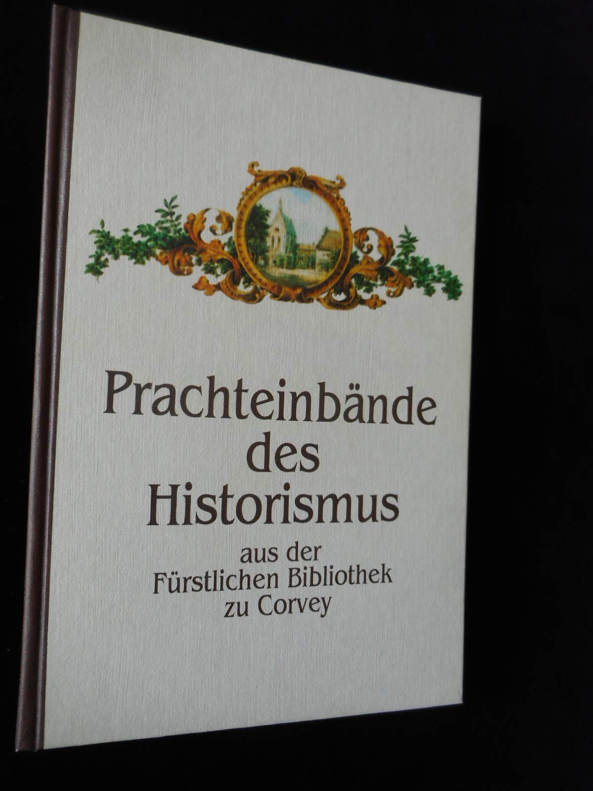 Prachteinbände des Historismus aus der Fürstlichen Bibliothek zu Corvey (Kostbarkeiten aus westfälischen Archiven und Bibliotheken) Film, Art & Culture
