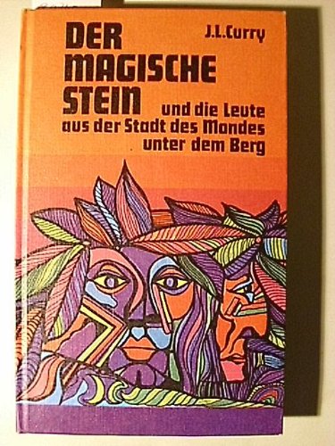 Der magische Stein und die Leute aus der Stadt des Mondes unter dem Berg Books