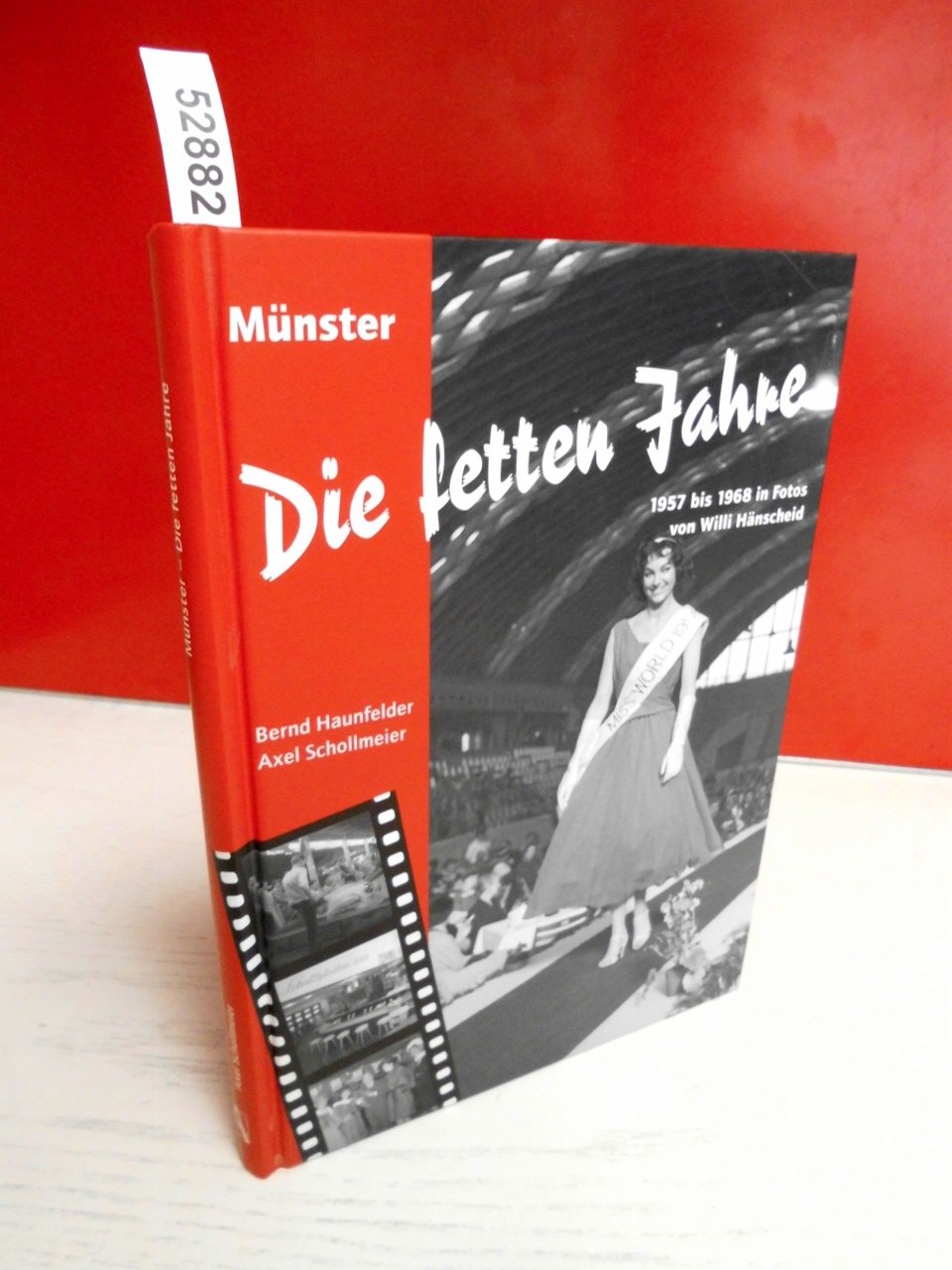 Die fetten Jahre. Münster 1957-1968 in Fotos von Willi Hänscheid Politics & History