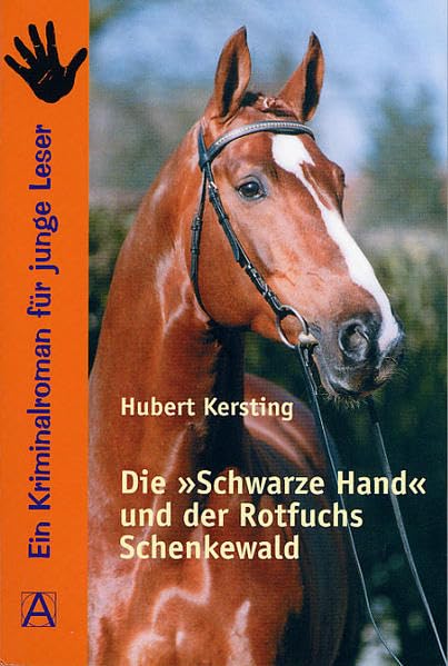 Die Schwarze Hand und der Rotfuchs Schenkewald Novels & Short Stories