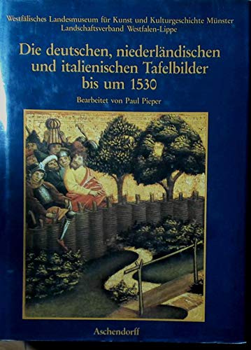 Die deutschen, niederländischen und italienischen Tafelbilder bis um 1530 Foreign Languages ​​& Dictionaries