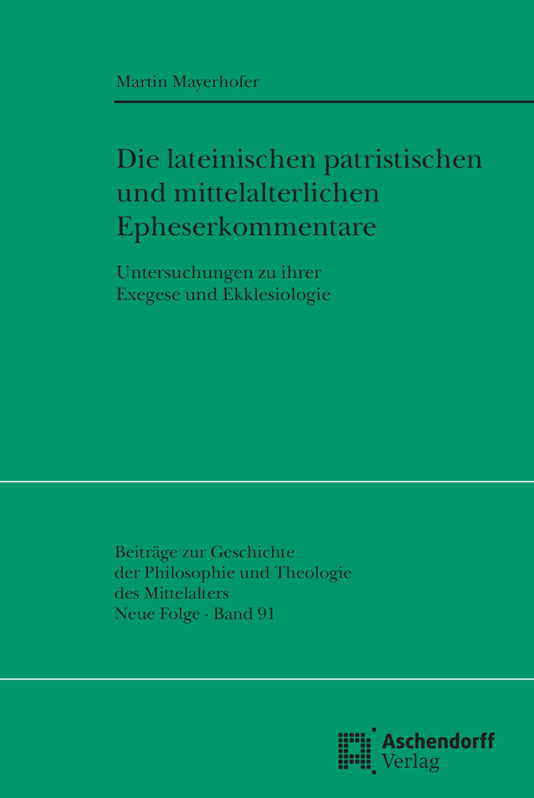 Die lateinischen patristischen und mittelalterlichen Epheserbriefkommentare Religion & Esotericism
