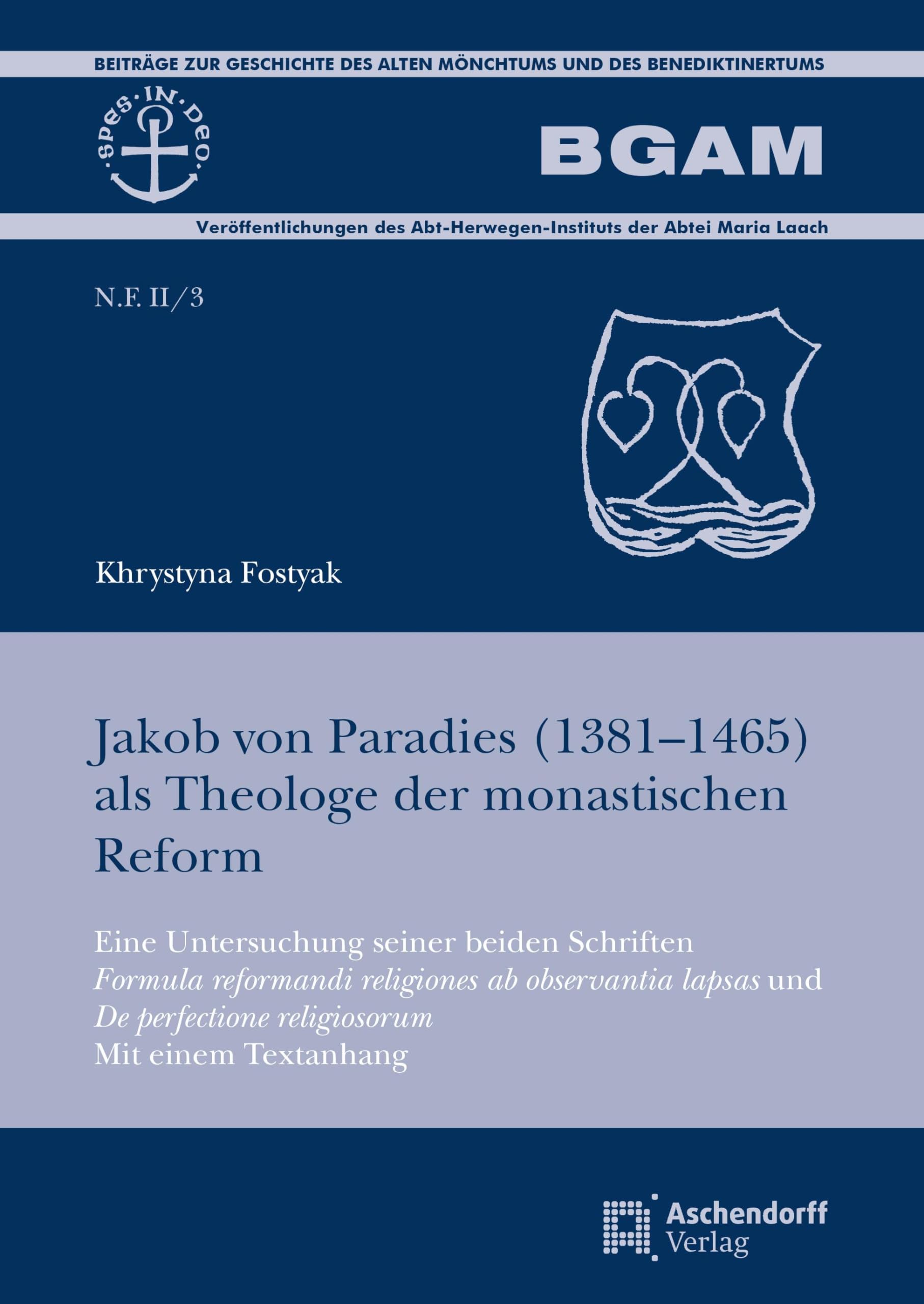 Jakob von Paradies (1381-1465) als Theologe der monastischen Reform Religion & Esotericism
