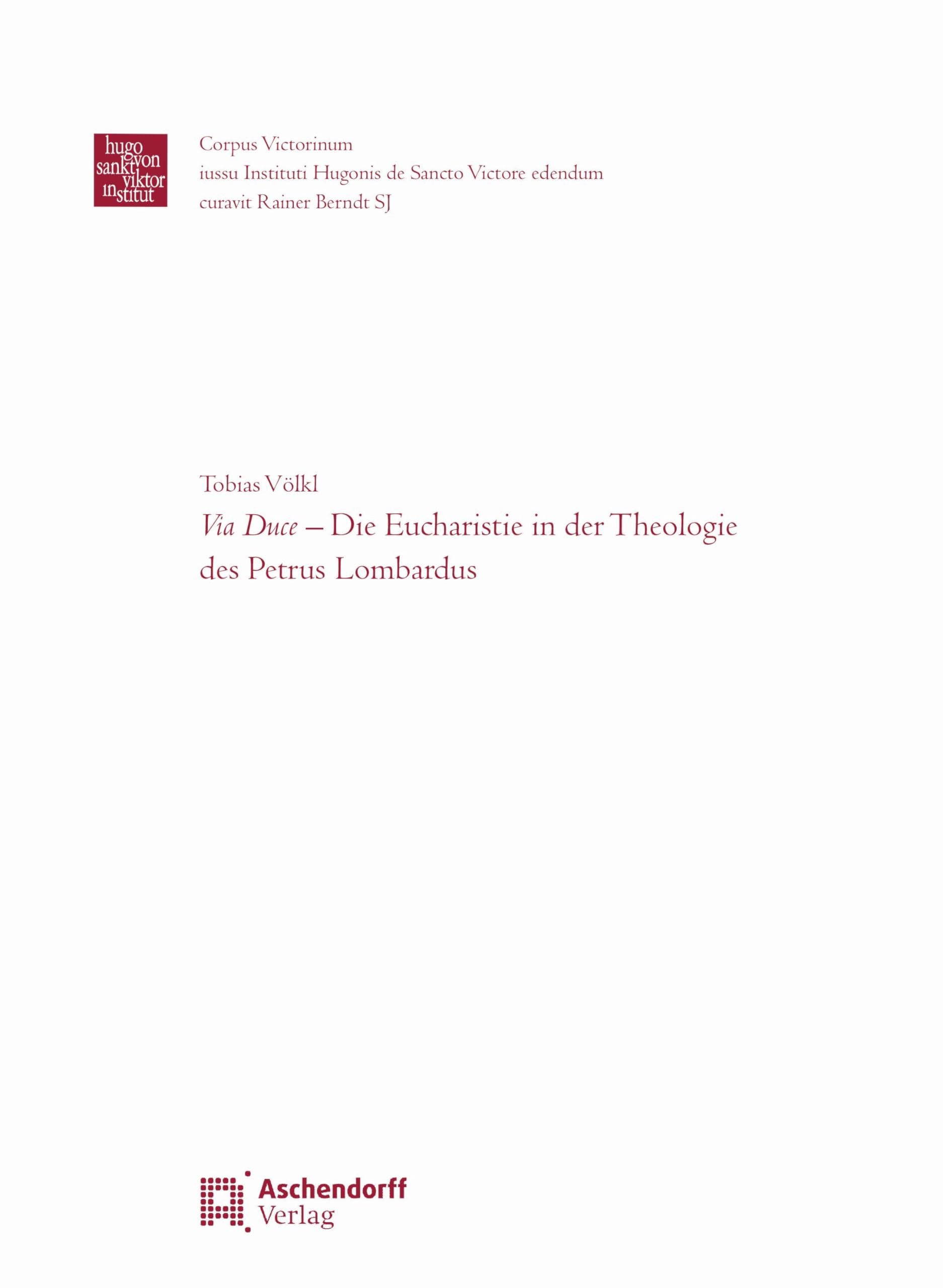 Via Duce - Die Eucharistie in der Theologie des Petrus Lombardus Religion & Esotericism