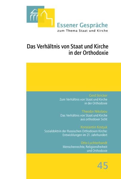 Essener Gespräche zum Thema Staat und Kirche / Das Verhältnis von Staat und Kirche in der Orthodoxie Religion & Esotericism