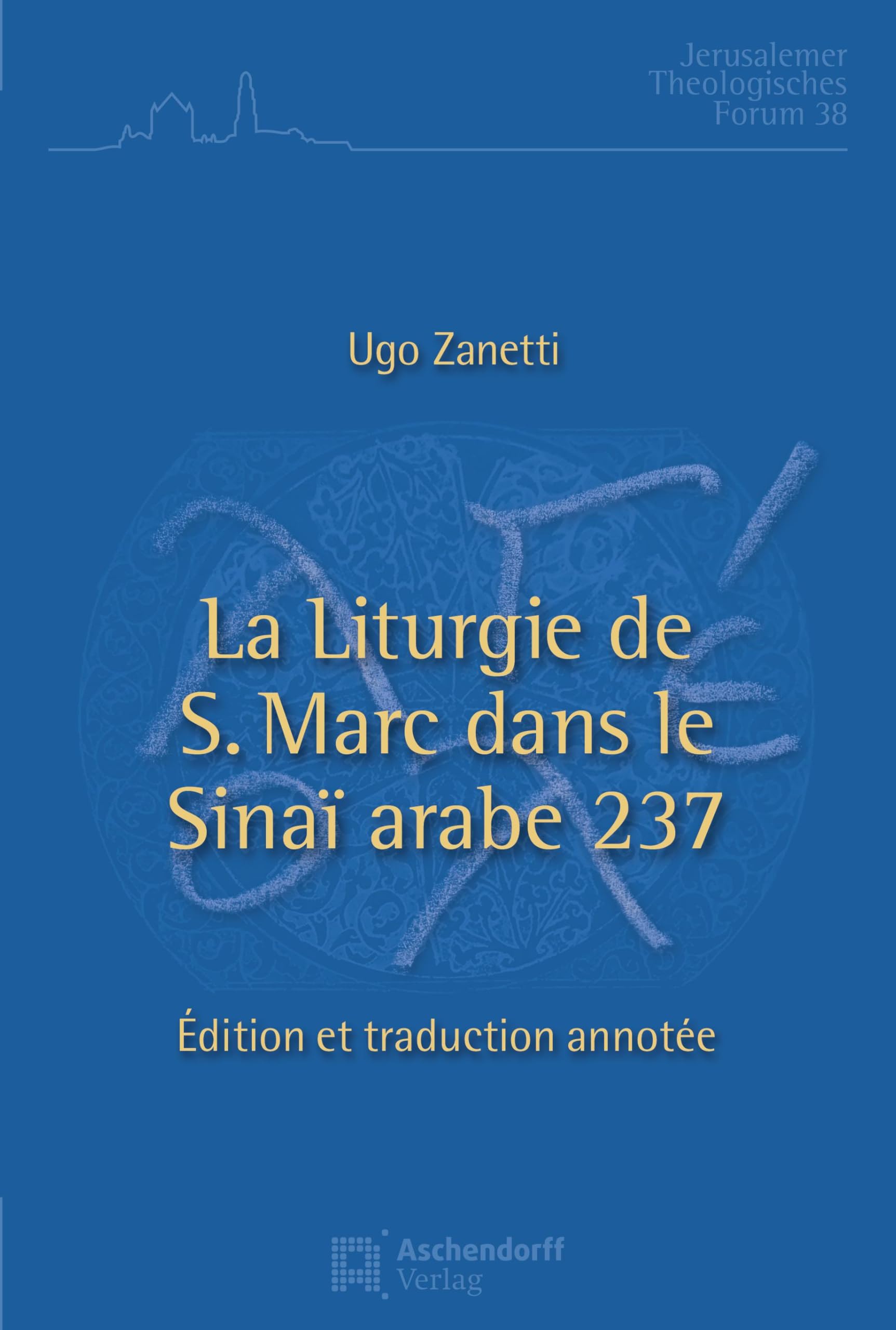 La liturgie de S. Marc dans le Sinaii arabe 237: Edition et traduction annotee book