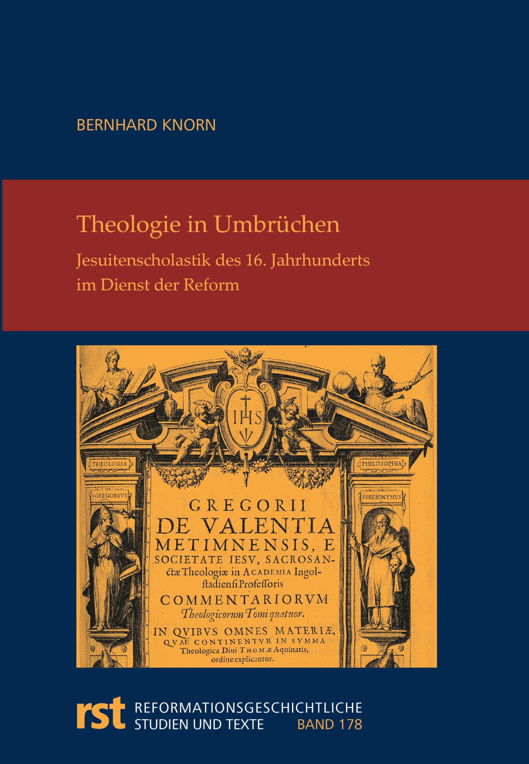 Theologie in Umbrüchen: Jesuitenscholastik des 16. Jahrhunderts im Dienst der Reform (Reformationsgeschichtliche Studien und Texte) Politics & History