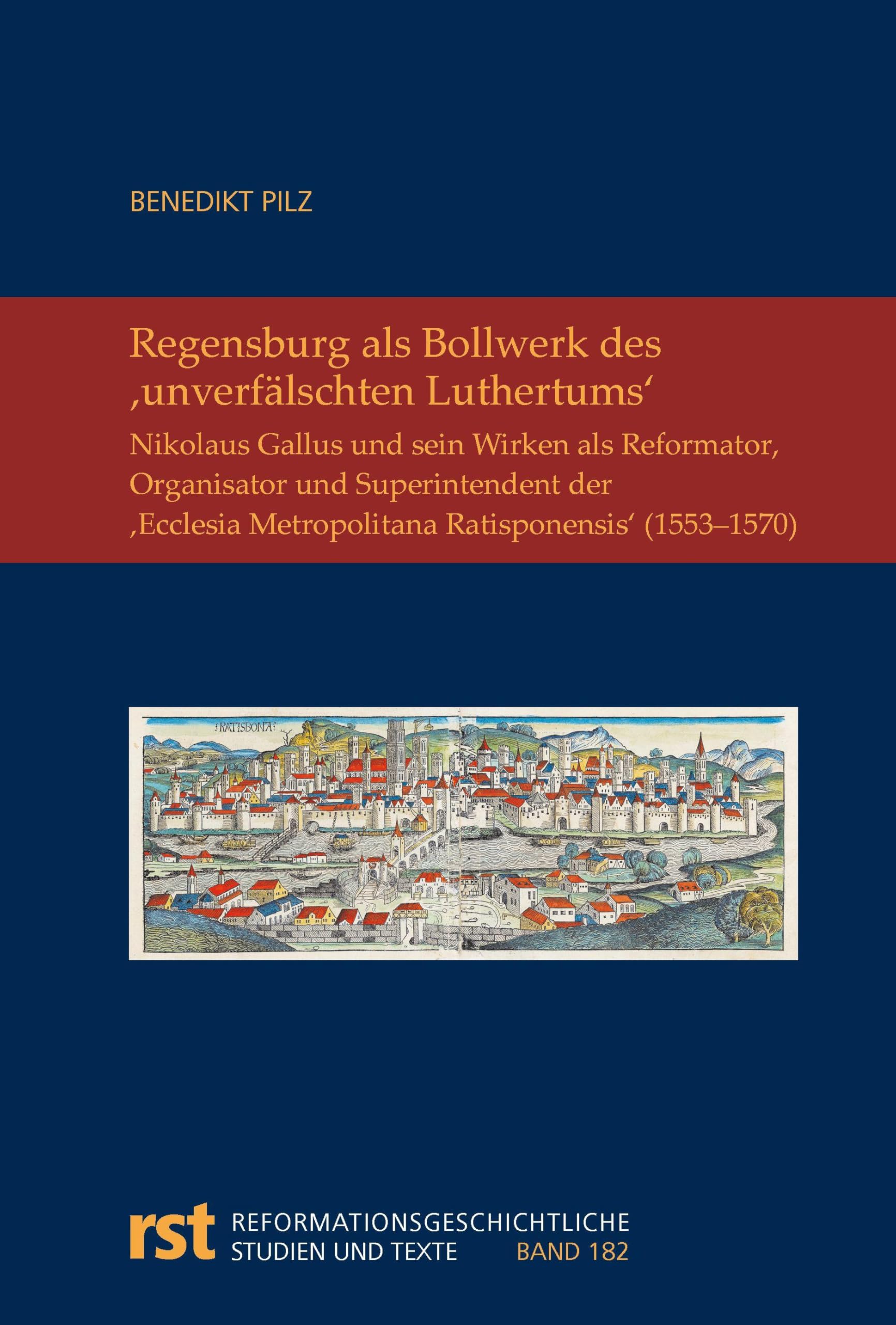 Regensburg als Bollwerk des ,unverfälschten Luthertums' Politics & History