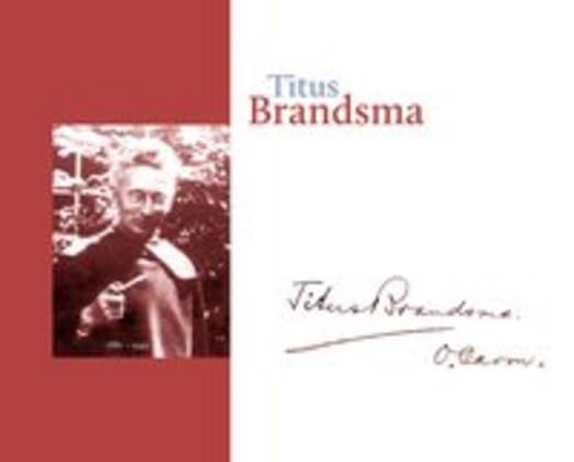 Titus Brandsma 1881-1942 Memories
