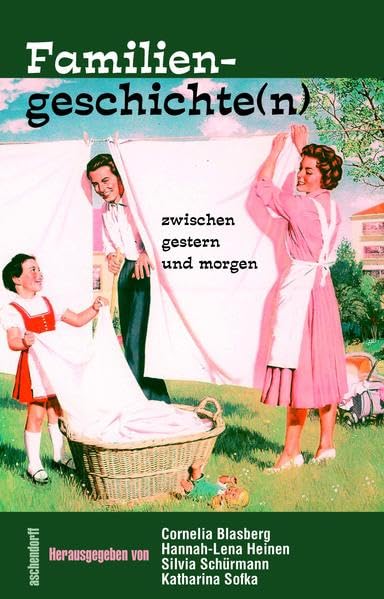 Familiengeschichte(n) zwischen gestern und morgen Books