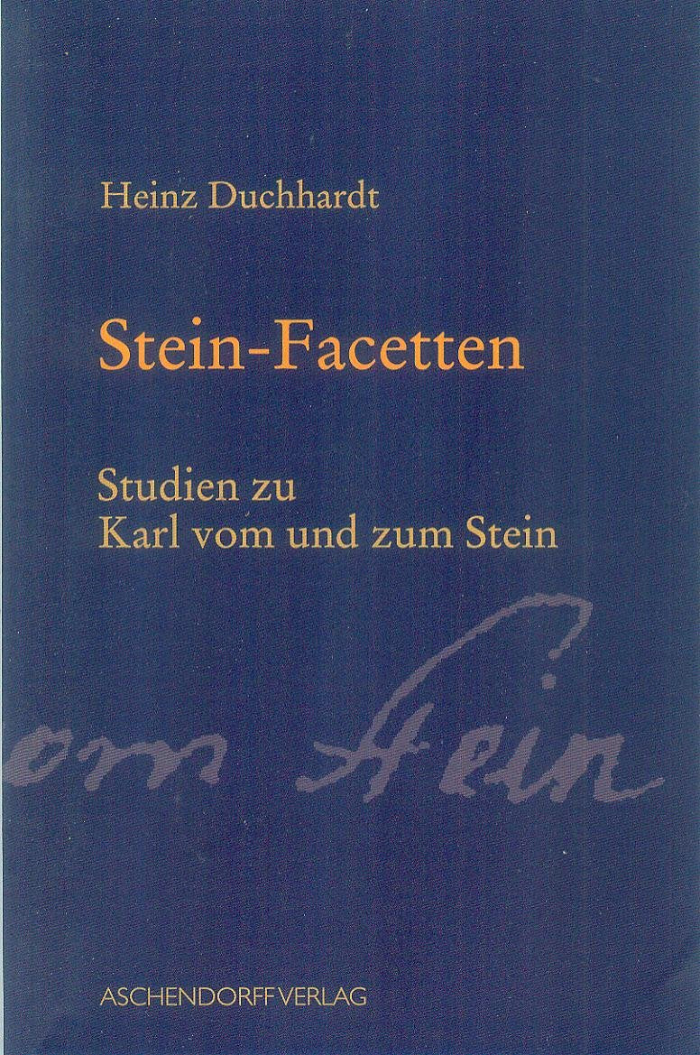 Stein-Facetten: Studien zu Karl vom und zum Stein Politics & Society