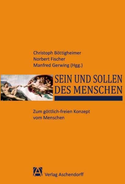 Sein und Sollen des Menschen: Zum göttlich-freien Konzept vom Menschen Social Sciences