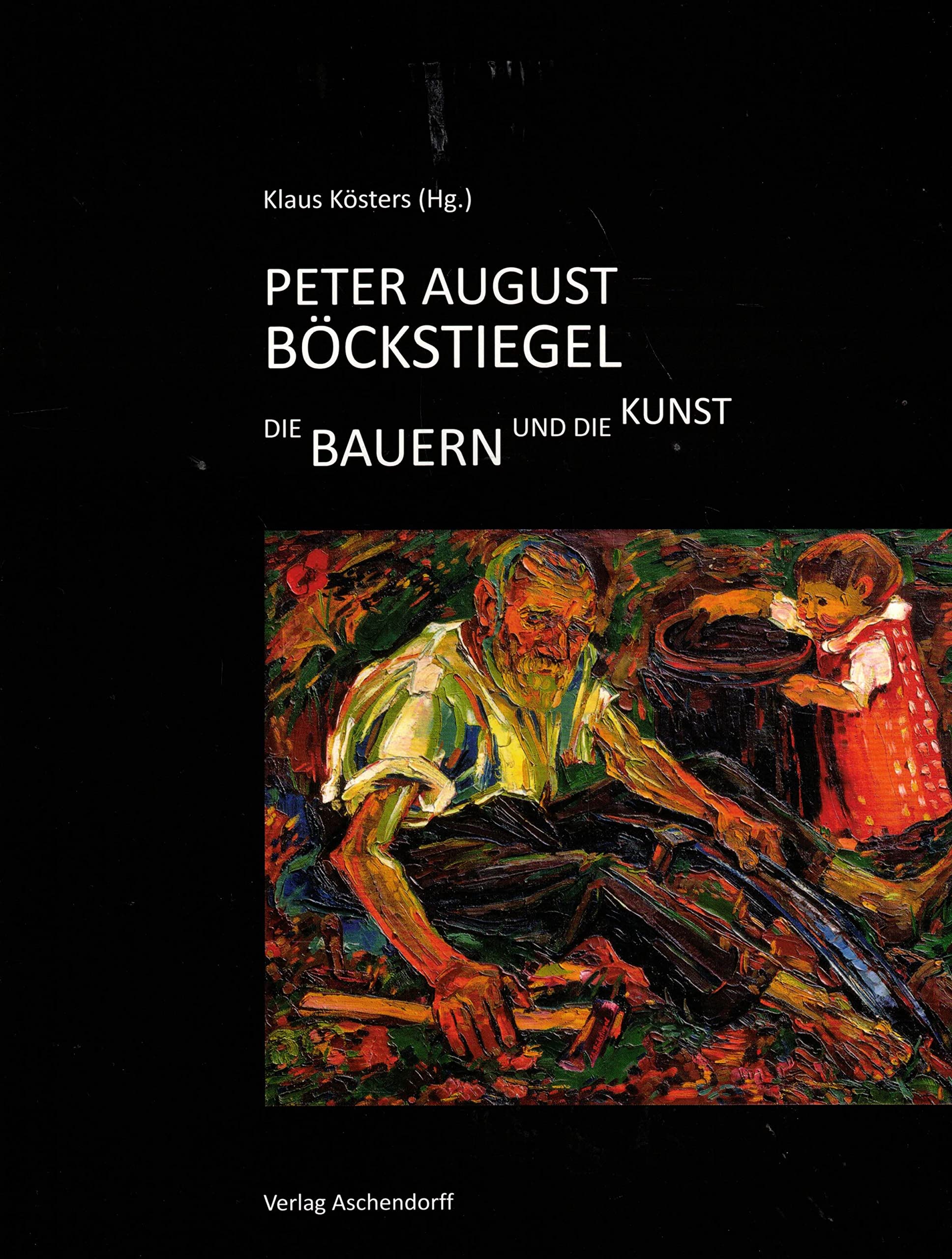 Peter August Böckstiegel: Die Bauern und die Kunst Film, Art & Culture