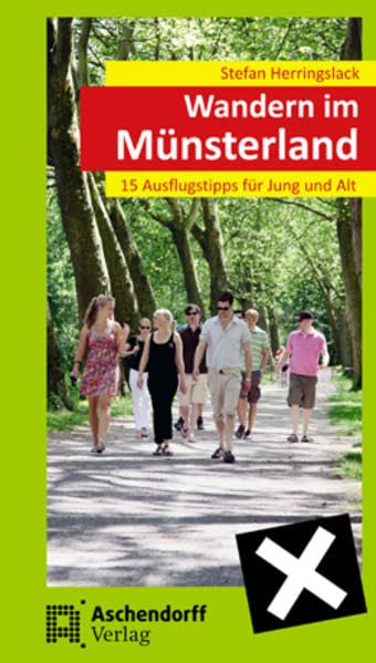 Wandern im Münsterland: 15 Ausflugstipps für Jung und Alt (Schriftenreihe des Westfälischen Heimatbundes) Leisure, Home & Garden