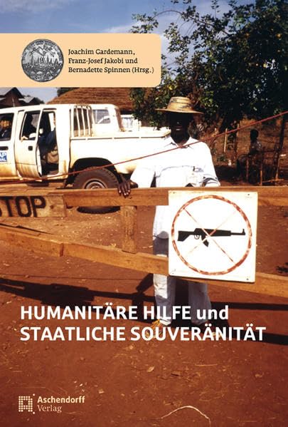 Humanitäre Hilfe und staatliche Souveränität Social Sciences